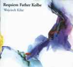 Cover for album: Requiem Father Kolbe