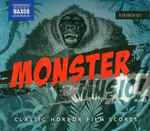 Cover for album: Max Steiner, Hans J. Salter, Paul Dessau, Wojciech Kilar, Frank Skinner (2), Benjamin Frankel – Monster Music!: Classic Horror Film Scores(6×CD, Album)
