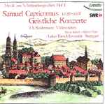 Cover for album: Samuel Capricornus • I. E. Kindermann - Susan Eitrich, Ulrich Maier (2), Lukas Barock Ensemble Stuttgart – Geistliche Konzerte - Violinsonaten(CD, Album)