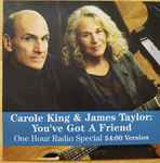 Cover for album: Carole King & James Taylor (2) – Carole King & James Taylor: You've Got A Friend (One-Hour Radio Special) (54:00 Version)(CDr, Promo, Transcription)