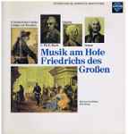 Cover for album: Friedrich der Große König von Preußen, C. Ph. E. Bach, Quantz, Graun - Kammersolisten Nürnberg – Musik Am Hofe Friedrichs Des Großen(LP, Album)