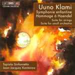 Cover for album: Uuno Klami, Tapiola Sinfonietta, Jean-Jacques Kantorow – Symphonie Enfantine, Hommage A Haendel, Suite For Strings, Suite For Small Orchestra(CD, Album)