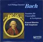 Cover for album: Carl Philipp Emanuel Bach, Konrad Hünteler, Rolf Junghanns – Sonaten Für Traversflöte & Fortepiano