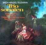 Cover for album: Bach, Bach, Händel, Telemann – Triosonaten(LP, Album, Stereo)