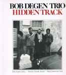 Cover for album: Bob Degen Trio – Hidden Track