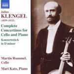 Cover for album: Julius Klengel, Martin Rummel, Mari Kato – Complete Concertinos For Cello And Piano; Konzertstück In D Minor(CD, Album)