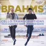Cover for album: Sonata In D Major Op. 78Brahms, Emanuele Torquati, Francesco Dillon – Cello Transcriptions(CD, Album)