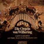 Cover for album: Martin Haselböck spielt Muffat, Mozart, Knecht, Mendelssohn, Labor – Die Orgeln Von Wilhering(LP, Stereo)