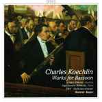 Cover for album: Charles Koechlin, Eckart Hübner, SWF – Works For Bassoon(CD, Stereo)