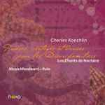 Cover for album: Charles Koechlin, Nicola Woodward – Les Chants de Nectaire - Third Series (Op.200)(CD, Album, Stereo)