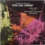 Cover for album: Charles Koechlin - Karel Melk And The Eggenburg Symphony Orchestra – Seven Stars Symphony(LP)