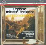Cover for album: Alfred Koerppen - Männerstimmen Des Knabenchor Hannover Und Solisten, Heinz Hennig – Orpheus Mit Der Töne Reine(CD, )