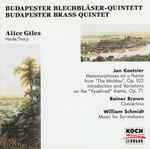 Cover for album: Das Budapester Blechbläser-Quintett, Alice Giles, Jan Koetsier, Rayner Brown, William Schmidt – Das Budapester Blechbläser-Quintett / a.Giles(CD, )