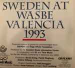 Cover for album: Anders Hillborg, Magnus Andersson, Jan W. Morthenson, Hugo Alfvén, Erland Von Koch – Sweden At Wasbe Valencia 1993(CD, Stereo)