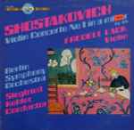 Cover for album: Shostakovich - Fredell Lack, Berlin Symphony Orchestra, Siegfried Köhler (2) – Violin Concerto No. 1 In A Op. 99