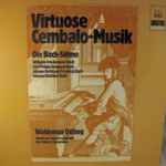 Cover for album: Wilhelm Friedemann Bach, Johann Christoph Friedrich Bach, Carl Philipp Emanuel Bach, Johann Christian Bach, Waldemar Döling – Virtuose Cembalo Musik(LP, Stereo)