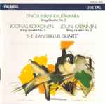 Cover for album: Einojuhani Rautavaara, Joonas Kokkonen, Jouni Kaipainen - The Jean Sibelius Quartet – Rautavaara: Quartet No. 2 • Kokkonen: Quartet No. 1 • Kaipainen: Quartet No. 3(CD, Stereo)