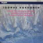 Cover for album: Joonas Kokkonen, Espoo Chamber Orchestra, Paavo Pohjola, Helsinki Chamber Orchestra, Rudolf Baumgartner, Kati Hämäläinen – Joonas Kokkonen(CD, Compilation, Remastered)