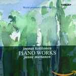 Cover for album: Joonas Kokkonen, Janne Mertanen – Piano Works(CD, )