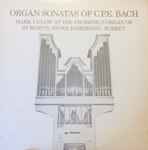 Cover for album: Carl Philipp Emanuel Bach, Mark Uglow – Organ Sonatas Of C.P.E. Bach(LP)