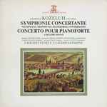 Cover for album: Leopold Koželuh, I Solisti Veneti, Claudio Scimone – Symphonie Concertante - Concerto Pour Pianoforte