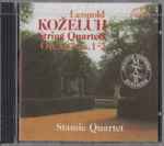 Cover for album: Leopold Koželuh - Stamic Quartet – String Quartets Op.33, Nos. 1-3(CD, Album)