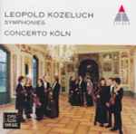 Cover for album: Concerto Köln, Leopold Koželuh – Symphonies