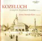 Cover for album: Kozeluch - Jenny Soonjin Kim – Complete Keyboard Sonatas (Volume 1)(2×CD, Album)