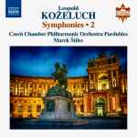 Cover for album: Leopold Koželuh - Czech Chamber Philharmonic Orchestra Pardubice, Marek Štilec – Symphonies • 2(CD, Album, Stereo)