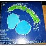 Cover for album: William Kraft, Charles Boone, Karl Kohn (2) – Three West Coast Composers(LP, Stereo)