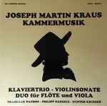 Cover for album: Joseph Martin Kraus - Thaddäus Watson, Philipp Naegele, Günter Krieger – Kammermusik(LP, Stereo)