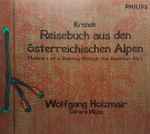 Cover for album: Ernst Krenek, Wolfgang Holzmair, Gérard Wyss – Reisebuch Aus Den Österreichischen Alpen(CD, Stereo)