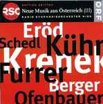 Cover for album: Berger • Krenek • Eröd • Furrer • Schedl • Kühr • Ofenbauer - Radio Symphonieorchester Wien – Neue Musik Aus Österreich (III)(2×CD, )
