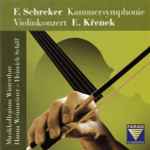 Cover for album: F. Schreker / E. Křenek - Musikkollegium Winterthur, Hanna Weinmeister, Heinrich Schiff – Kammersymphonie / Violinkonzert(CD, Album)