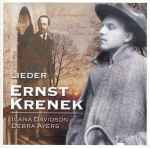 Cover for album: Ernst Krenek - Ilana Davidson, Debra Ayers – Lieder(CD, Album)