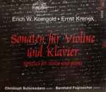 Cover for album: Christoph Schickedanz, Erich W. Korngold, Ernst Krenek – Sonaten Für Violine Und Klavier / Sonatas For Violin And Piano(CD, )