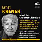 Cover for album: Ernst Krenek, Agata Zubel, Mathias Hausmann, Leopoldinum Orchestra, Ernst Kovacic – Music For Chamber Orchestra(CD, )