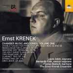 Cover for album: Ernst Krenek, Laura Aikin, Bernarda Fink, Florian Boesch, The Ernst Krenek Ensemble – Chamber Music And Songs, Volume One(CD, Album)