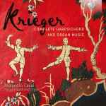 Cover for album: Krieger, Alejandro Casal – Complete Harpsichord And Organ Music(2×CD, Album)