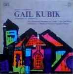 Cover for album: Music At Scripps By Gail Kubik (Five Theatrical Sketches For Violin, Cello And Piano / Scholastica, A Medieval Set For A Cappella Chorus)(LP)