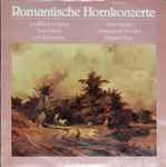 Cover for album: Peter Damm, Staatskapelle Dresden, Siegfried Kurz – Romantische Hornkonzerte