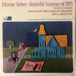 Cover for album: Eleanor Steber, Samuel Barber, John La Montaine – Knoxville:Summer Of 1915; Songs Of The Rose Of Sharon(LP, Album)