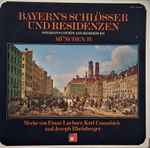Cover for album: Joseph Rheinberger, Carl Cannabich, Franz Lachner – Bayern's Schlösser Und Residenzen - München IV(2×LP, Stereo)