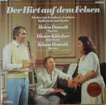 Cover for album: Schubert, Lachner, Kalliwoda, Spohr, Helen Donath, Dieter Klöcker, Klaus Donath – Der Hirt Auf Dem Felsen