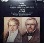 Cover for album: Franz Lachner, Ludwig Spohr, Singapore Symphony Orchestra, Choo Hoey – Symphony No. 1 In E Flat Major, Op. 32 • Symphony No. 2 In D Minor, Op. 49