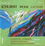 Cover for album: Franz Schubert, Louis Spohr, Franz Paul Lachner, Colette Comoy – Schubert, Spohr & Lachner : Lieder(CD, )