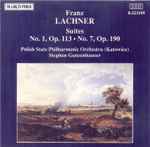 Cover for album: Franz Paul Lachner, Polish State Philharmonic Orchestra (Katowice), Stephen Gunzenhauser – Suites Nos. 1 And 7(CD, Album, Stereo)