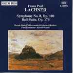 Cover for album: Franz Paul Lachner – Slovak State Philharmonic Orchestra (Košice), Paul Robinson, Alfred Walter – Symphony No. 8, Op. 100 • Ball-Suite, Op. 170