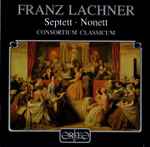 Cover for album: Franz Lachner / Consortium Classicum – Septett ? Nonett(CD, Album)