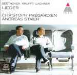 Cover for album: Beethoven, Krufft, Lachner - Christoph Prégardien, Andreas Staier – Lieder(CD, Album)